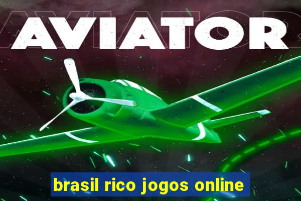 brasil rico jogos online